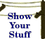 Show Your Stuff